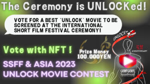Vote with NFT！Voting for SSFF & ASIA 2023 UNLOCK Movie Contest Started!